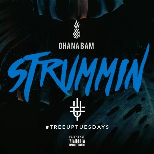 Ohana Bam • "Strummin'"