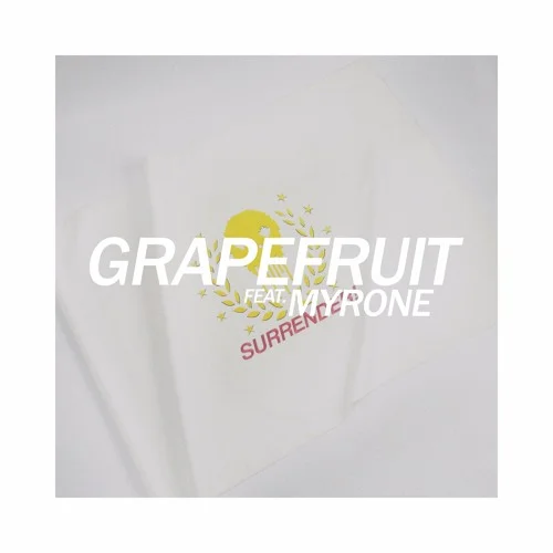 Owen Bones (Ft. Myrone) • "Grapefruit"