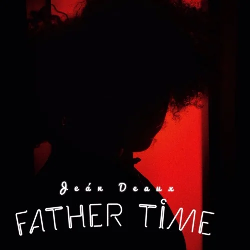 Jean Deaux • "Father Time"