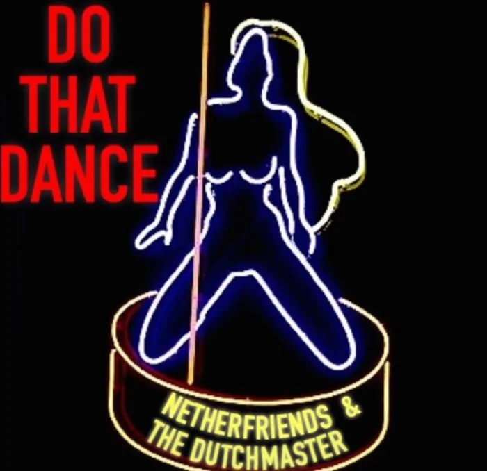 Netherfriends & The Dutchmaster • "Do That Dance"