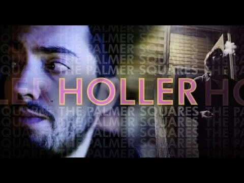 The Palmer Squares • "Holler"