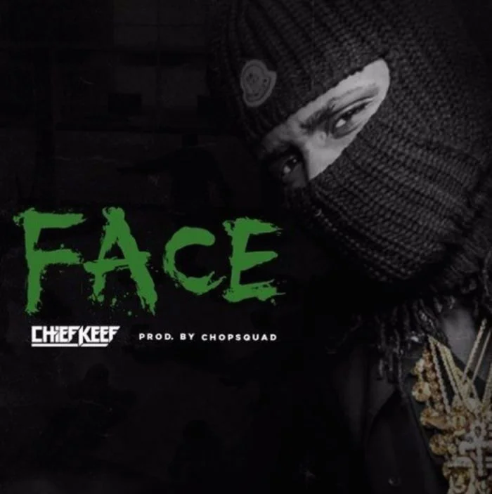 Chief Keef • "Face"