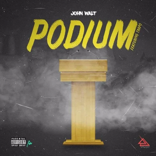John Walt (Ft. Trapo) • "Podium"