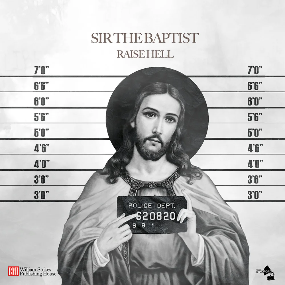 Sir The Baptist • "Raise Hell"