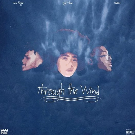 New Kingz: "Through the Wind" (Ft Glassic & Syd Shaw)