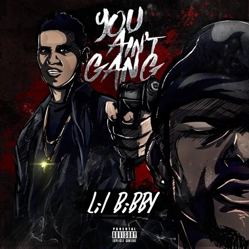 Lil Bibby • "You Ain't Gang"