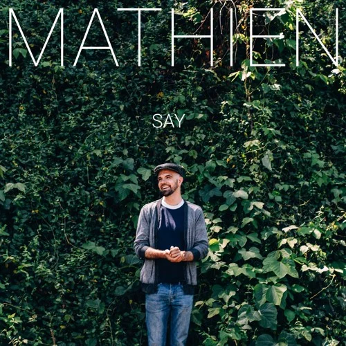 Mathien • "Say"