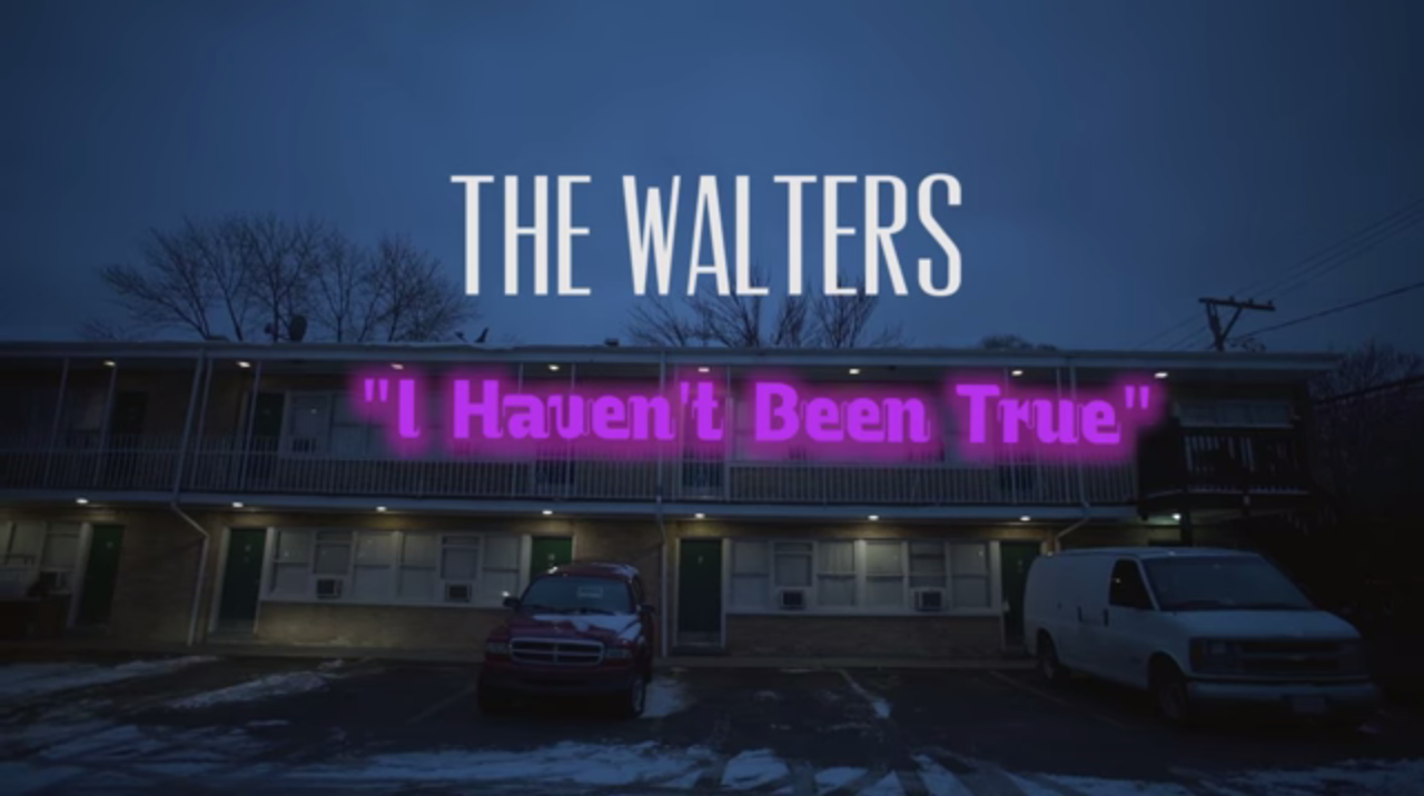 The Walters • "I Haven't Been True"