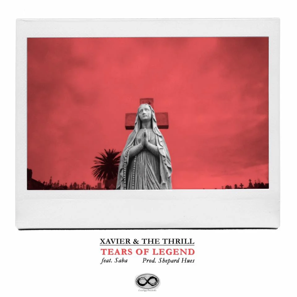 Xavier & The Thrill (Ft. Saba) • "Tears of Legend"