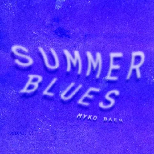 Myko Baer • "Summer Blues"