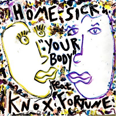 Home-Sick (Ft. Knox Fortune) • "Your Body"