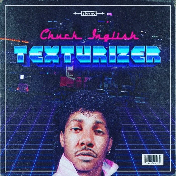 Chuck Inglish • Texturizer