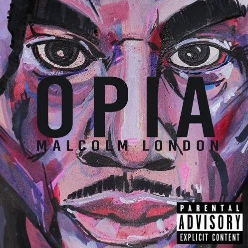 Malcolm London • OPIA
