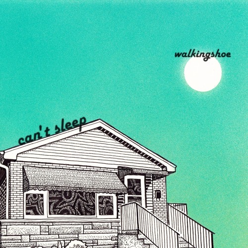 Walkingshoe • "Can't Sleep"