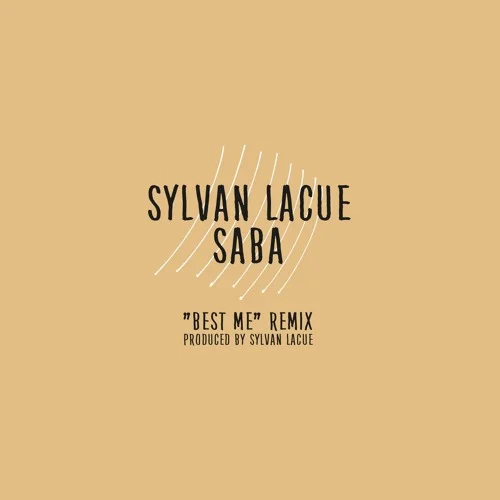 Sylvan LaCue (Ft. Saba) • "Best Me (Remix)"
