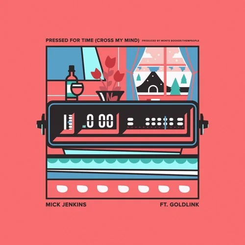 Mick Jenkins • "Pressed For Time"