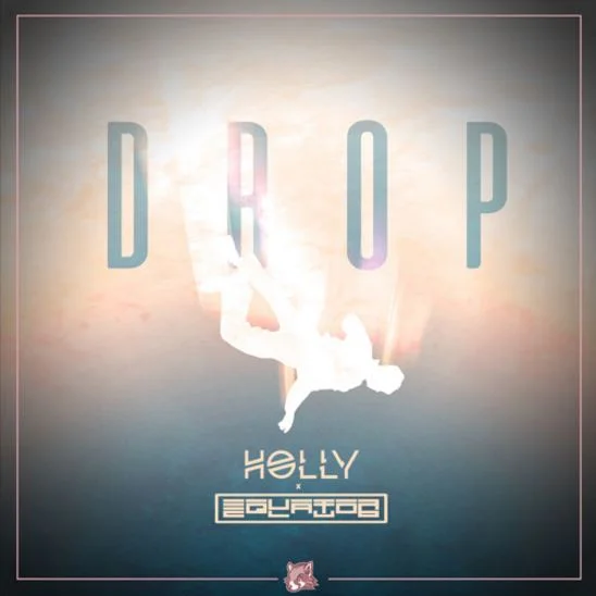 Equator Club & Holly • "Drop"