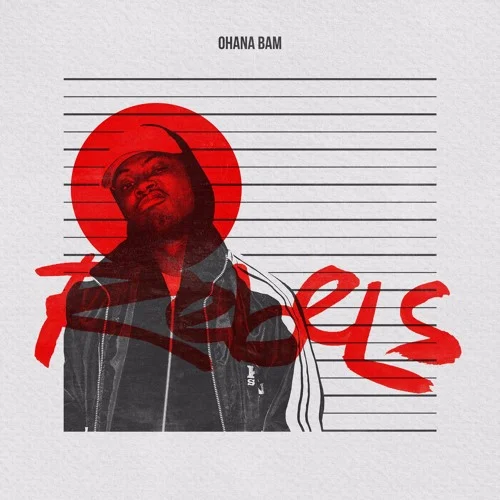 Ohana Bam • "Rebels"