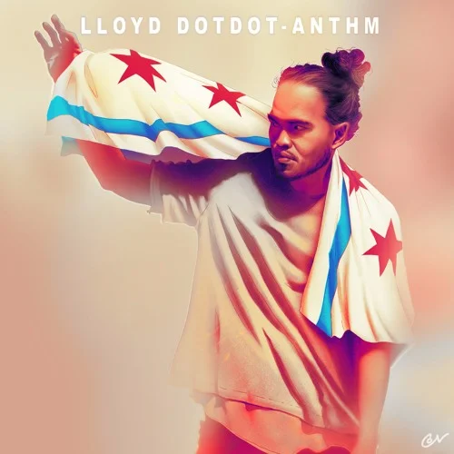 Lloyd Dotdot • "ANTHM"
