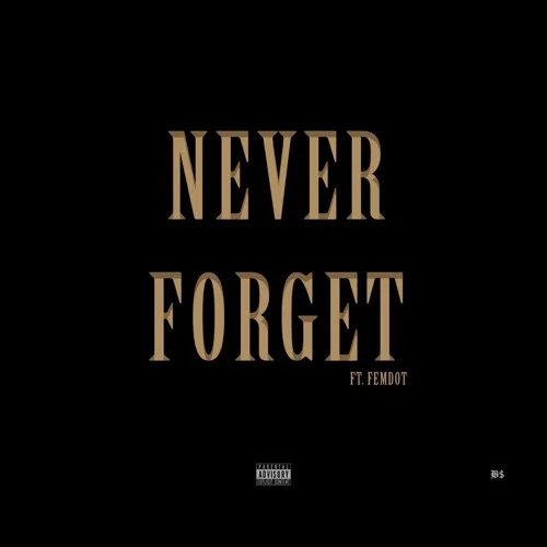 Loren Joseph (Ft. Femdot) • "Never Forget"