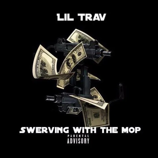 Lil Trav • "Swervin Wit The Mop"