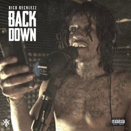 Rico Recklezz • "Back Down"