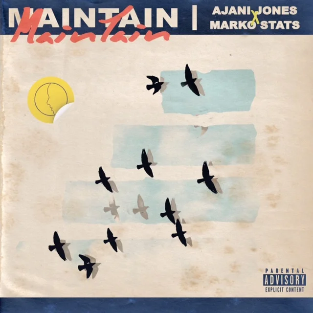 Ajani Jones (Ft. Marko Stats) • "Maintain"