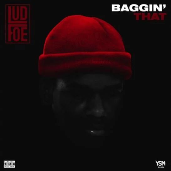 Lud Foe • "Baggin' That"