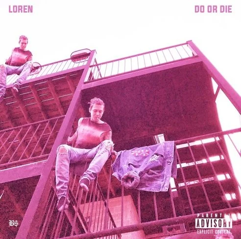 Loren •​ "Do or Die"