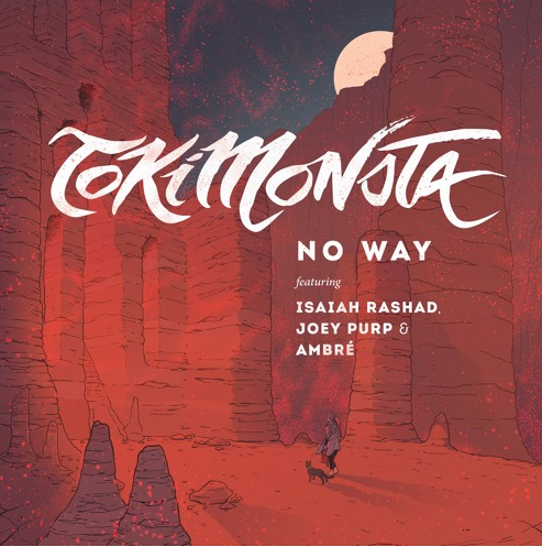 TOKiMONSTA (Ft. Isaiah Rashad, Joey Purp & Ambré) • "NO WAY"