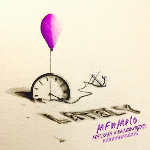 MFnMelo (Ft. Saba & DinnerWithJohn) • "Lately"