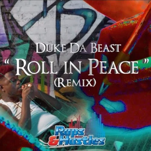 Duke Da Beast • "Roll In Peace (Kodak Black Remix)"