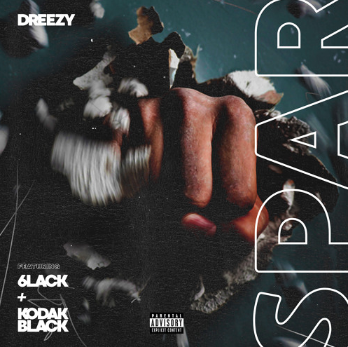 Dreezy (Ft. 6LACK & Kodak Black) • "Spar"