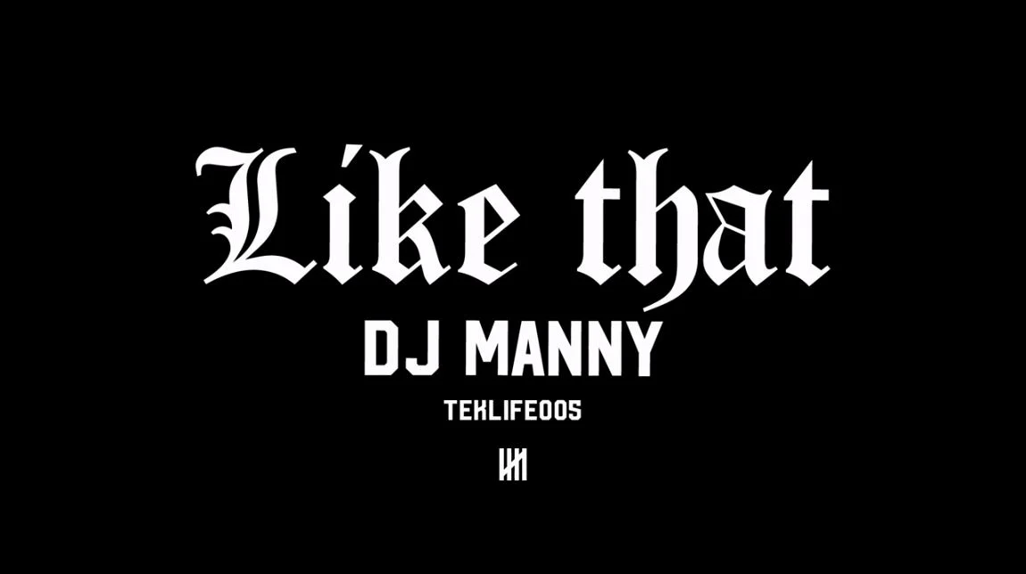 DJ Manny • "Like That"