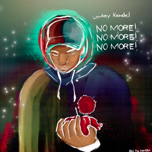 LowkeyKendel • "No More"