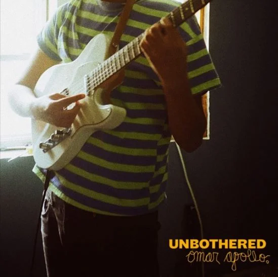 Omar Apollo • "Unbothered"