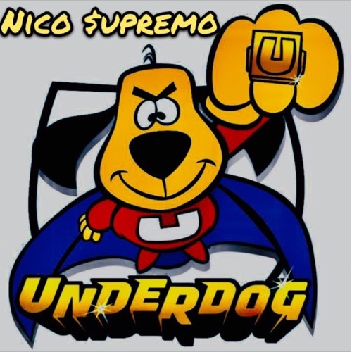 Nico $upremo • "Underdog Anthem"