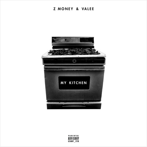Z Money & Valee • "My Kitchen"