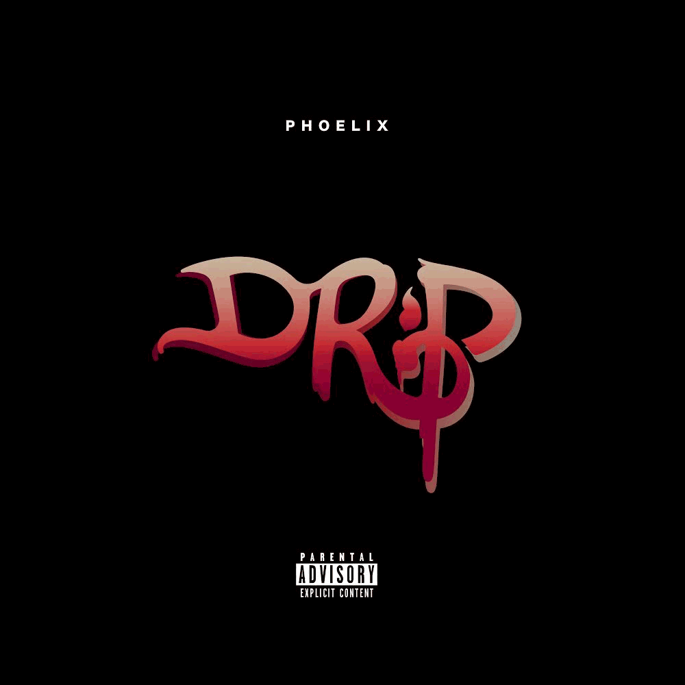 Phoelix • "Drip"