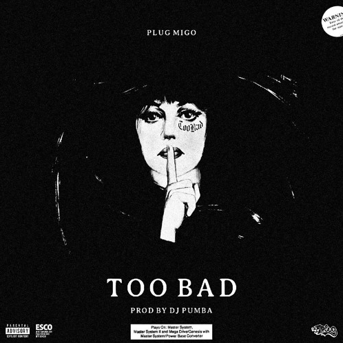 Plug Migo • "Too Bad"