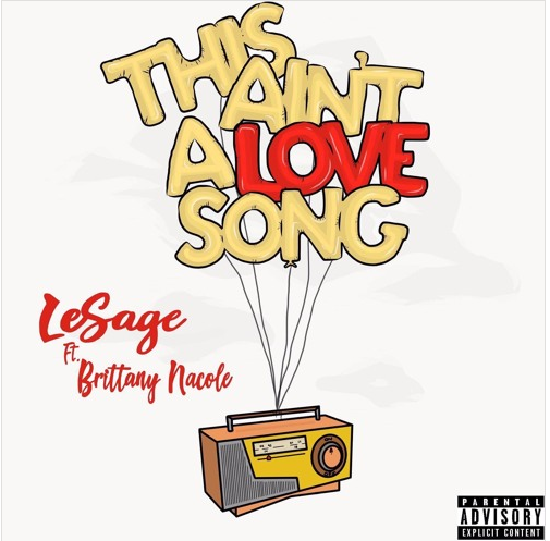 LeSage (Ft. Brittany Nacole) • "This Ain't A Love Song"