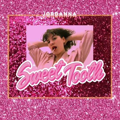 Jordanna • "Sweet Tooth" EP