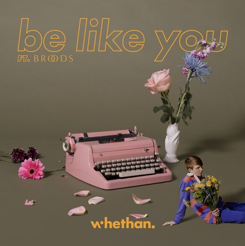 Whethan (Ft. Broods) • "Be Like You"