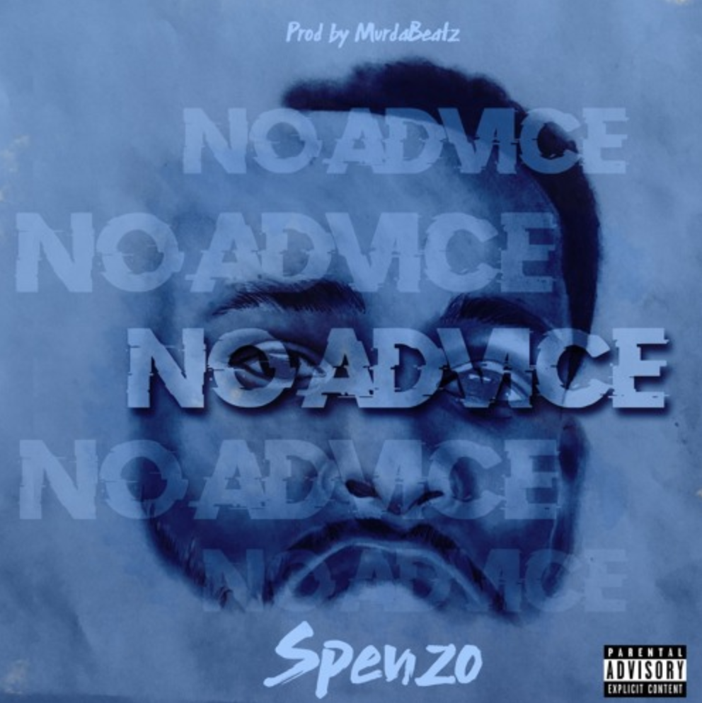Spenzo • "No Advice (Prod. by MurdaBeatz)"