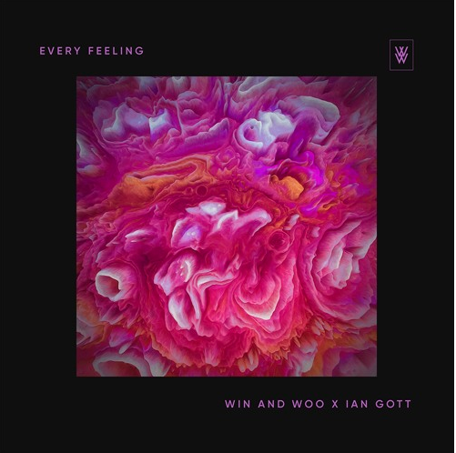 Win & Woo (Ft. Ian Gott) • "Every Feeling"