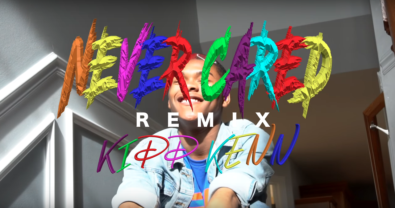 Kidd Kenn • "Never Cared (Remix)"
