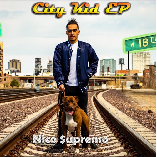 Nico $upremo • City Kid EP
