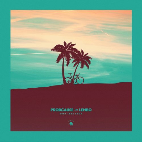 Probcause (Ft.Lembo) • "Don't Look Down"