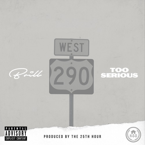 Brill • "Too Serious"