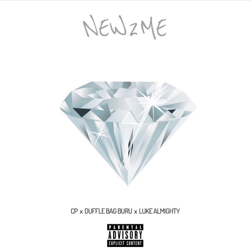CP (Ft. Duffle Bag Buru) • "NEW 2 ME"